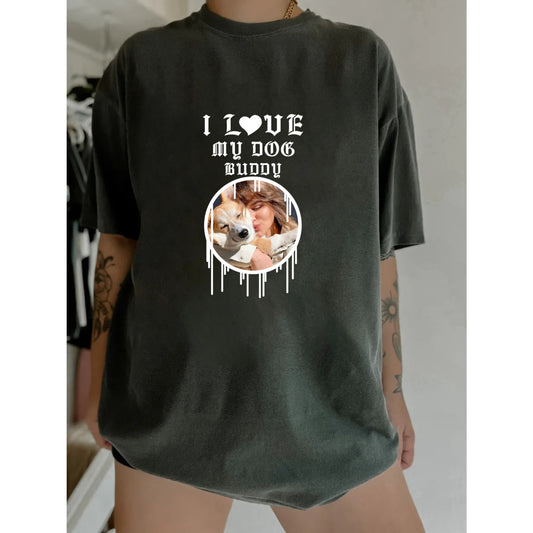 I Love My Dog Buddy-Love Brithday-Photo Personalized Custom Unisex T-shirt